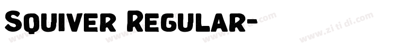 Squiver Regular字体转换 Squiver Regular字体转换
